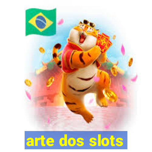 arte dos slots